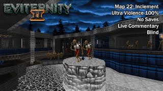 (Doom II) Eviternity 2 - Map22: Inclement (Blind UV-Max) @brendondle