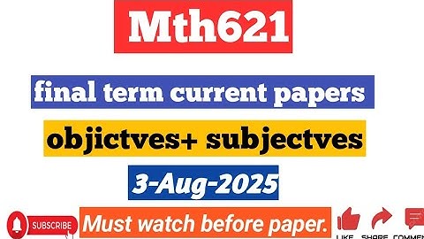 Mth621 final term current papers 2025||final term current papers 2025 objictives preparations#mth621