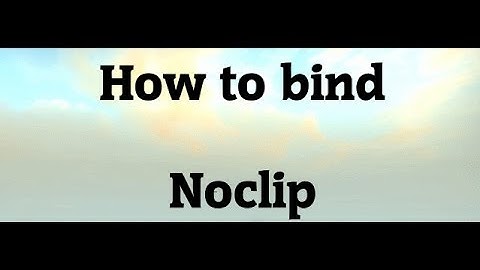 [2021] How to bind noclip | CS:GO Commands