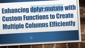 Enhancing dplyr:mutate with Custom Functions to Create Multiple Columns Efficiently