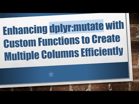Enhancing dplyr:mutate with