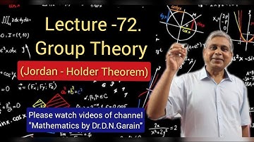 Group Theory, Lec.- 72(Jordan-Holder Theorem), by Dr.D.N.Garain