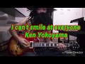 I can't smile at everyone / Ken Yokoyama に挑戦!【guitar cover】