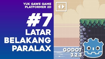 Yuk Gawe Game Platformer 2D, Bagian #7: Latar Belakang Paralax #belajar​ #godotengine