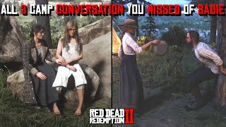 All 3 Possible  Camp Conversation You Missed Of Sadie In Chapter 2 In Red Dead Redemptions 2