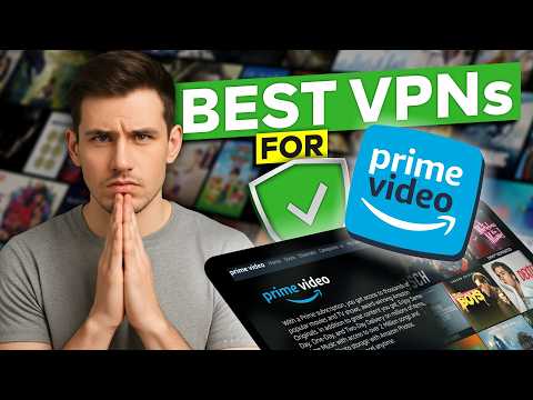 VPN for Amazon Prime: How to Fix the Proxy Error and Stream Shows Anywhere