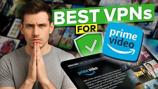 VPN for Amazon Prime: How to Fix the Proxy Error and Stream Shows Anywhere