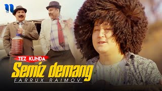 Farrux Raimov - Semiz demang (tez kunda)