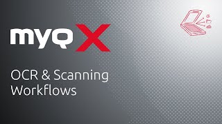 MyQ X | OCR & Scanning Workflows