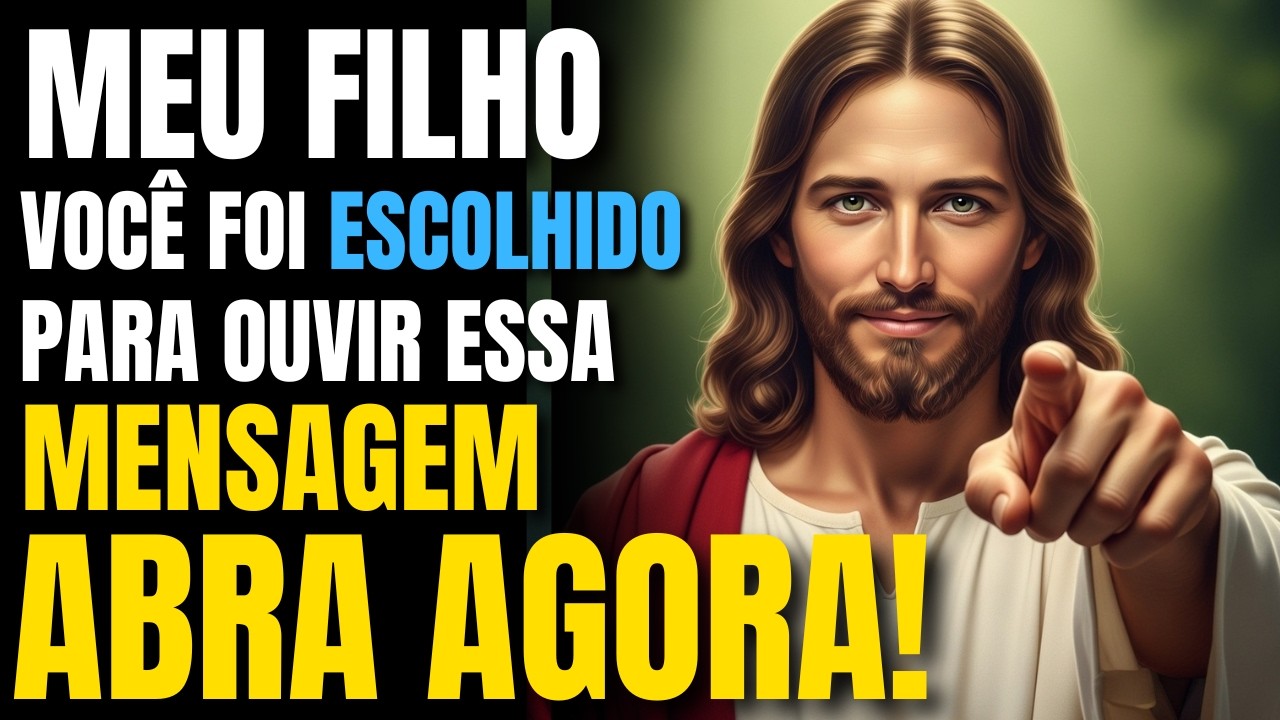 ⚡NÃO IGNORE! DEUS ESCOLHEU HOJE PARA MUDAR SUA VIDA