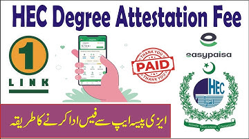 how to pay hec degree attestation fee through easypaisa app hec fee online