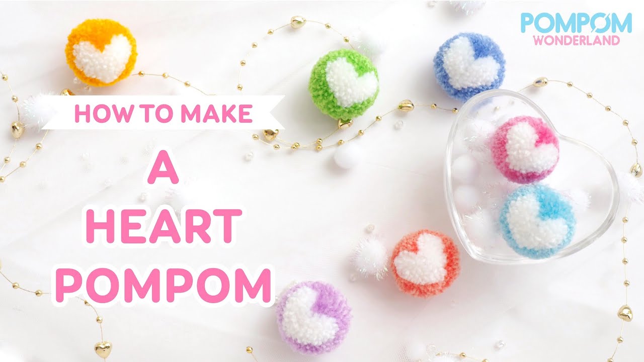 DIY Tutorial - How to Make a Heart Pompom - ポンポンの作り方 - Hướng dẫn làm pompom hình trái tim