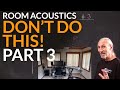 Don't Do This! #3 - www.AcousticFields.com