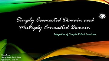 Simply Connected Domain and Multiply Connected Domain - Lec 35