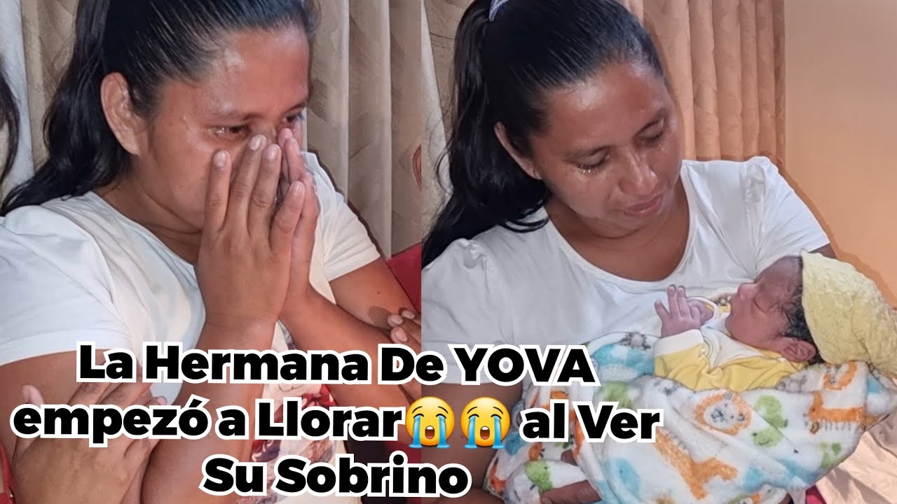 La Hermana de YOVANI empezó a Llorar😭😭 Al Conocer Por Primera Vez a Su SOBRINITO Veán😱💔😭