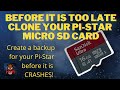 CLONE Your Pi-Star Micro SD Card BEFORE it is Too Late! Pi-Star