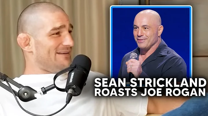 SEAN STRICKLAND ROASTS JOE ROGAN