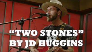 JD Huggins - Two Stones (RFD-TV Studios)