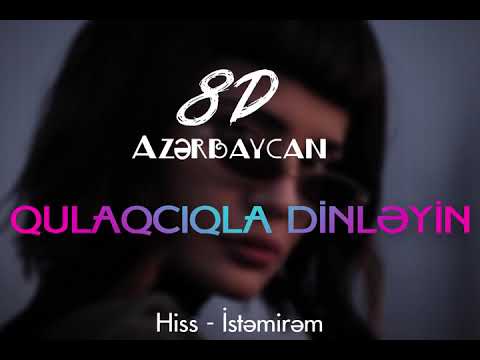 [8D] Hiss - İstəmirəm