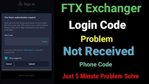 FTX Exchanger 2FA Login Code Problem
