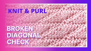 How to Knit Broken Diagonal Check Pattern - Tutorial for Beginners.