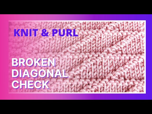 How to Knit Broken Diagonal Check Pattern - Tutorial for Beginners