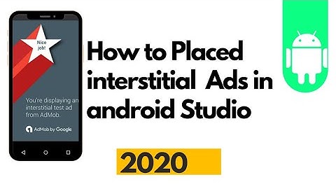 How to implement interstitial  Ads in android Studio 2020