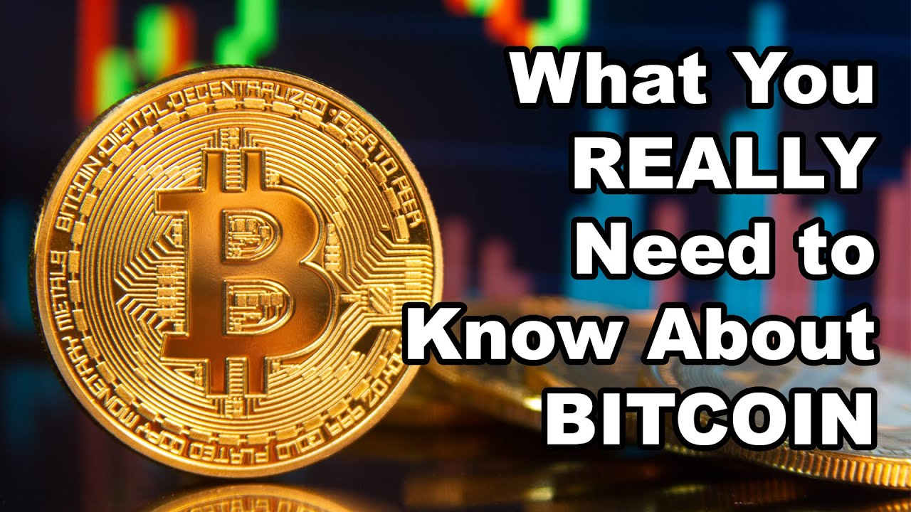What You REALLY Need to Know About BITCOIN - YouTube