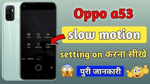 oppo a53 camera slow motion setting | oppo a53 mein slow motion video kaise banaen