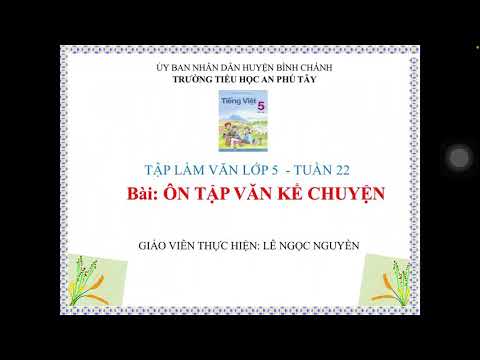 Tập làm văn lớp 5 - Tuần 22 - Ôn tập văn kể chuyện