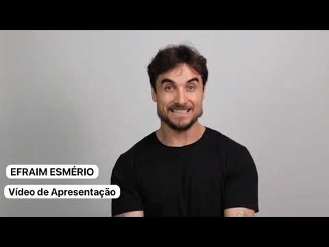 Vídeo de Apresentação - EFRAIM ESMÉRIO