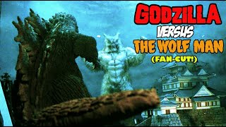 Godzilla Vs The Legendary Wolfman 1983 Fan-Cut