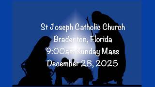 9:00am Sunday Mass 12.28.25