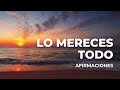 📣💥​​Merecimiento, éxito, autoestima | Afirmaciones positivas | Música Binaural