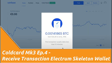 Coldcard Mk3 Ep.4 - Receive Transaction Electrum Skeleton Wallet