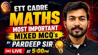 ETT Cadre Maths Most Important Mixed MCQs | ETT Maths Preparation 2026 | Live Class by Pardeep Sir