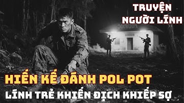 Trận Đánh DỊ NHẤT Chiến Trường K - Chiến Thuật Không Có Trong Sách DIỆT GỌN Căn Cứ Pol Pot | 1979