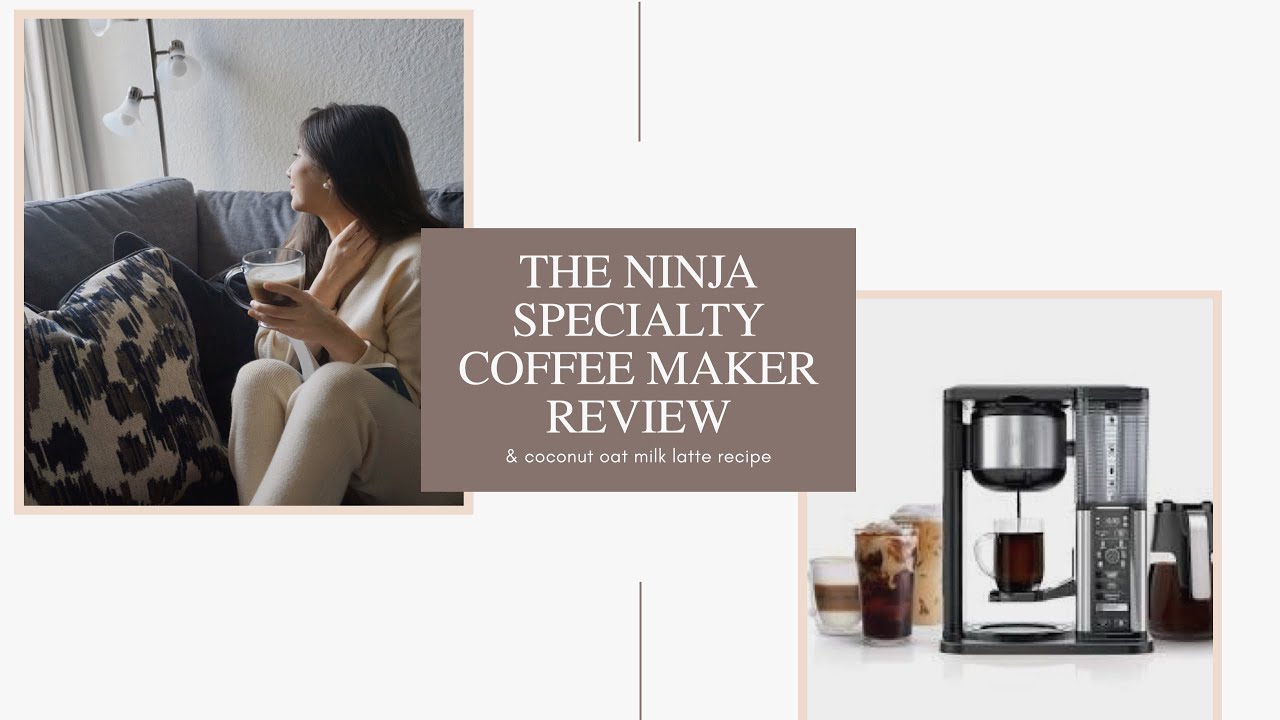 The Ninja Specialty Coffee Maker Review: Everything You Need To Know