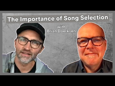 The Importance of Song Selection w/ Brian Doerksen