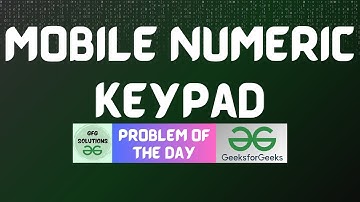 #649 GFG POTD | Mobile numeric keypad | GFG Solutions | 27-06-2025