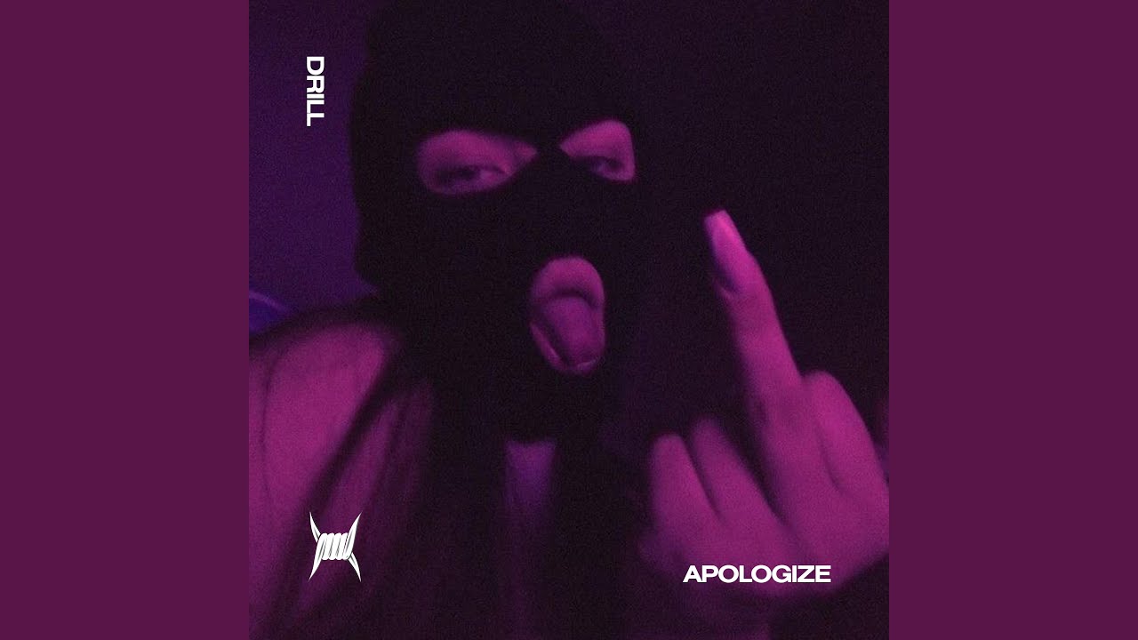 Watch APOLOGIZE (DRILL) on YouTube Watch APOLOGIZE (DRILL) on YouTube