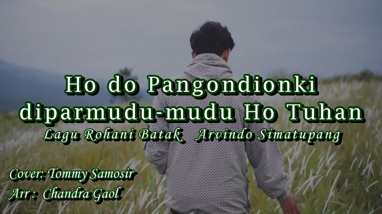 Ho do Pangondian ki / diparmudu mudu Ho Tuhan Arvindo Simatupang
