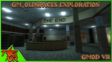 Familiar, Yet Unfamiliar Places... || GMOD VR: GM_Oldspaces Exploration
