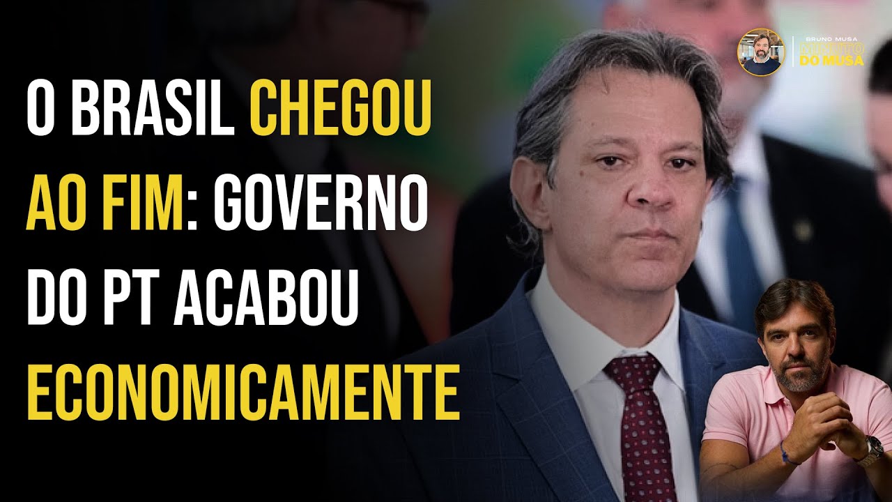 O GOVERNO DO PT ACABOU ECONOMICAMENTE COM O BRASIL MAS COM ELE TAMBÉM: E AGORA? | BRUNO MUSA