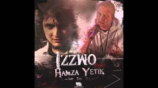 Izzwo Feat Hamza Yetik - We Do It Prod. By Division Beatz Germany&Turkey Worldwide Connektion