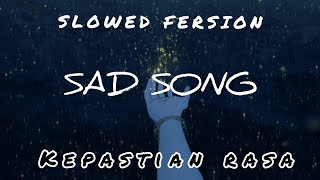 ZBI Crew Kepastian Rasa Slowed Version ' Sad Song '