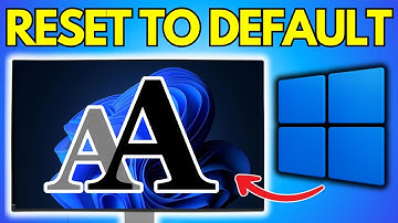 How To Restore Default Font Settings in Windows 11