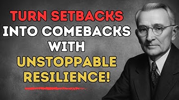 Build Unstoppable Resilience: Dale Carnegie