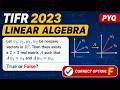 TIFR 2023 PYQ | Linear Algebra by Suman Sir #pyq #tifr #linearalgebra #maths #discussion