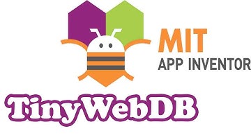 TINYWEBDB ¿QUE ES? ¿COMO FUNCIONA? ¿COMO SE USA EN APP INVENTOR?